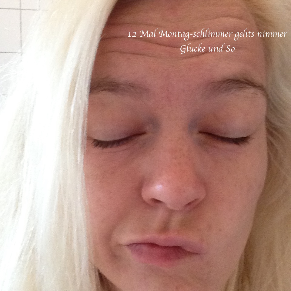 12-Mal-Montag-muede
