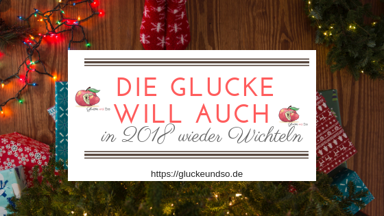 glucke will 2018 wichteln