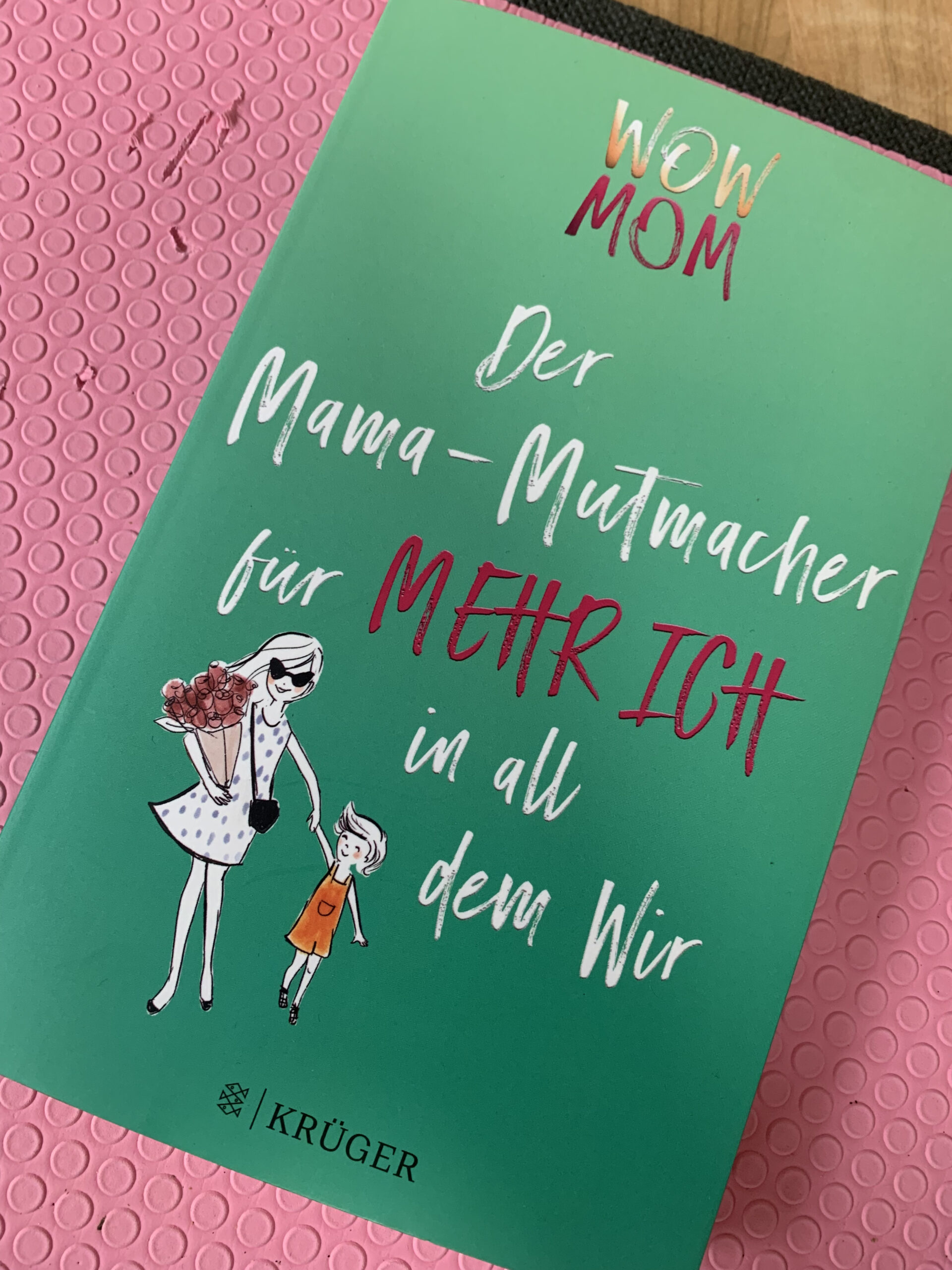 Bücher die ich lese WOWMOM Der Mama Mutmacher 